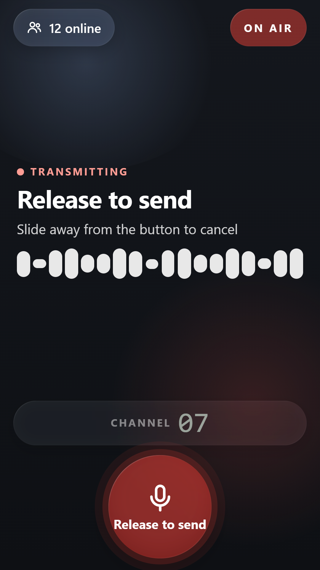 Hold to talk mode with slide away to cancel